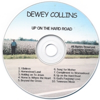 Dewey Collins : Up On The Hard Road