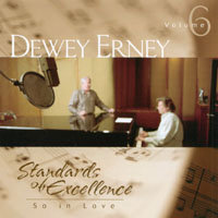 DEWEY ERNEY: So In Love (Standards of Excellence, Vol. 6)