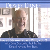 Dewey Erney : 'Live at Steamers Jazz Club, volume 2