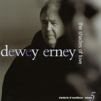 DEWEY ERNEY: The Shades of Love (Standards of Excellence, Vol. 5)
