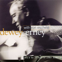 DEWEY ERNEY: You'd Be So Nice To Come Home To (Standards of Excellence, Vol. 4)