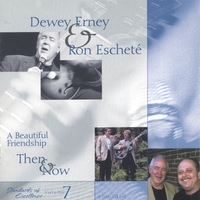Dewey Erney & Ron Eschete : A Beautiful Friendship: Then (1982) and Now (2002) -- a 2 CD set