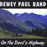 Dewey Paul Band : On The Devil's Highway