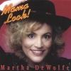 MARTHA DEWOLFE: Mama Look