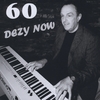 Dezy Walls: 60 Dezy Now