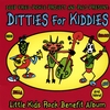 DEEP FRIED PICKLE PROJECT AND PALS: Ditties for Kiddies