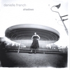 DANIELLE FRENCH: Shadows