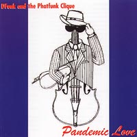 D-Funk and the Phatfunk Clique : Pandemic Love