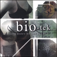 Bio-Tek : Ceremony of Innocence
