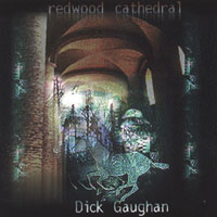 Dick Gaughan : Redwood Cathedral