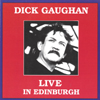 DICK GAUGHAN: Live in Edinburgh