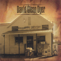 DAVID GLENN DYER: Crossroads Grocery