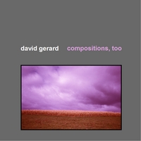 David Gerard : Compositions, Too