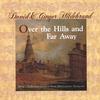 DAVID & GINGER HILDEBRAND: Over the Hills and Far Away: Being a Collection of Music from 18th-Century Annapolis