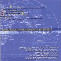 DAVID GLUKH INTERNATIONAL ENSEMBLE: Klezmer Travels The World
