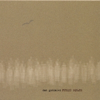 DAN GONZALEZ: Public Square