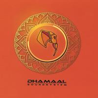 Dhamaal Soundsystem : Dhamaal Soundsystem