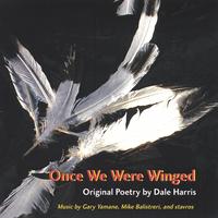 Dale Harris : Once We Were Winged