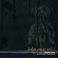Dennis Hawk : Lodge Songs, Vol. 1