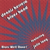 DENNIS HERRERA BLUES BAND FEATURING JULIE LONG: Blues Well Done!