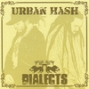DIALECTS: Urban Hash