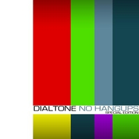 Dialtone : No Hang-Ups Special Edition