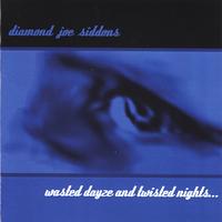 Diamond Joe Siddons : Wasted Dayze And Twisted Nights