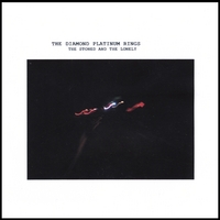 The Diamond Platinum Rings : The Stoned And The Lonely