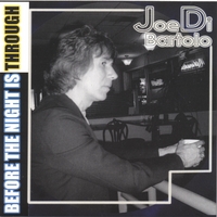 JOE DIBARTOLO: Before The Night Is Through