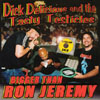 DICK DELICIOUS AND THE TASTY TESTICLES: Bigger Than Ron Jeremy
