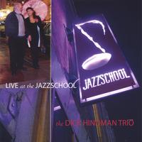DICK HINDMAN: The Dick Hindman Trio Live at the Jazzschool