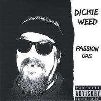 Dickie Weed : Passion Gas