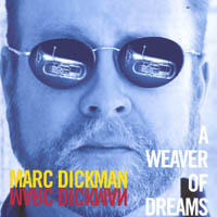 MARC DICKMAN: A Weaver of Dreams