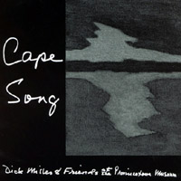 Dick Miller & Friends : Cape Song