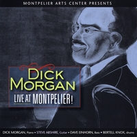 Dick Morgan : Dick Morgan, Live at Montpelier