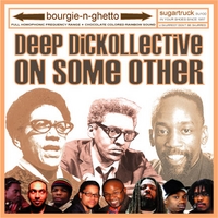 DEEP DICKOLLECTIVE: On Some Other