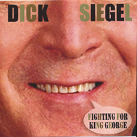 Dick Siegel : Fighting for King George