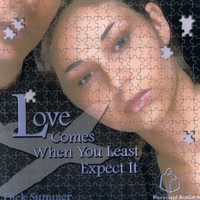 DICK SUMMER: Love Comes When You Least Expect It.