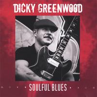DICKY GREENWOOD: Soulful Blues