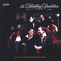 THE DIDDLEY DADDIES: Down At Julie London's House