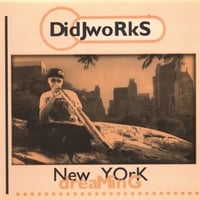 Didjworks : New York Dreaming