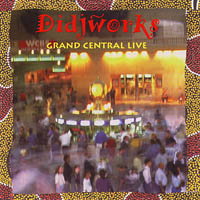 Didjworks : Grand Central Live
