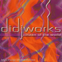 DIDJWORKS: citizen of the world