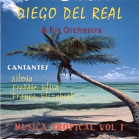 Diego Del Real & His Orchestra : Musica Tropical, Vol. 1