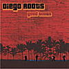 Diego Roots: Good Times