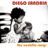 DIEGO SANDRIN: The Carlotta Songs