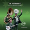 Die Jazzpolizei: Amtlich Geprüfter Jazz!