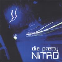 Die Pretty : Nitro
