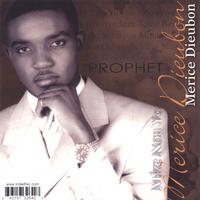 Merice Dieubon : The Prophet