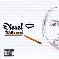 DIEZEL P: Write Now!